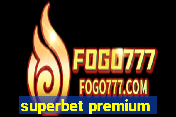 superbet premium